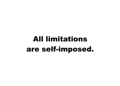 Self Imposed Limitations