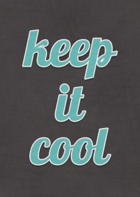 Keep It Cool Quote