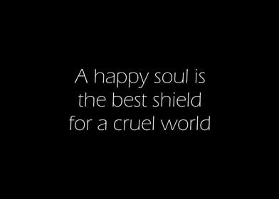 A Happy Soul Is The Best