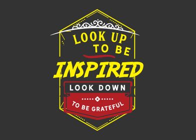 Look up to be inspired