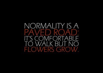 Normality Is A Paved Road