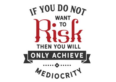 achieve mediocrity