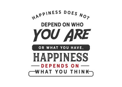 Happiness does not depend 