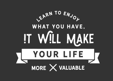 life more valuable