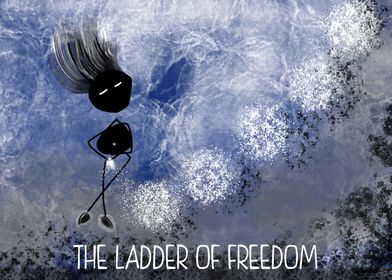 THE LADDER OF FREEDOM