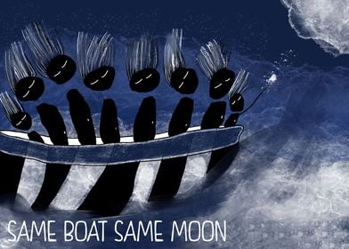 SAME BOAT SAME MOON