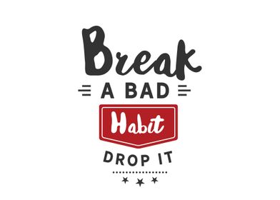 Break a bad habit  drop 