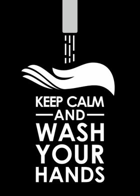 Keep calm and wash your ha