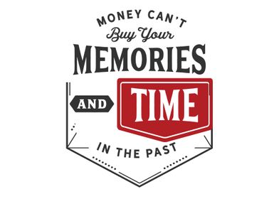 Money Cant Buy Memories