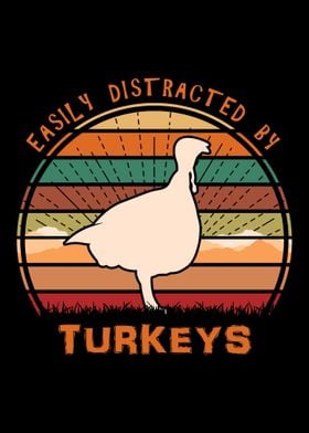 Distracted By  Turkeys