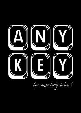 Any Key