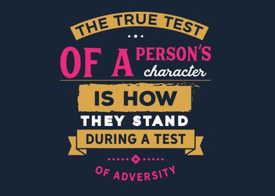 the true test of a person