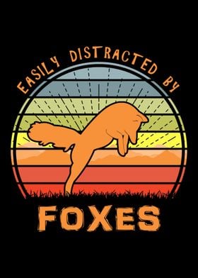 Easily Distracted By Foxes