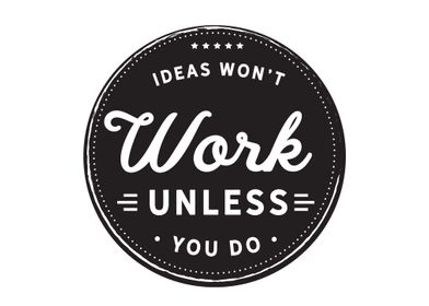 Ideas wont work 