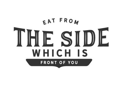 eat from the side