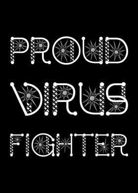 Proud Virus Fighter