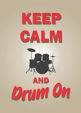 Keep Calm And Drum On
