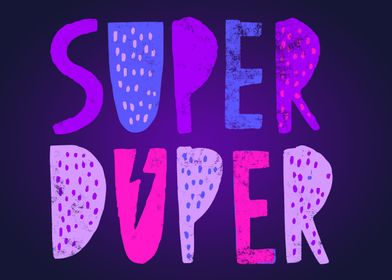 Super Duper