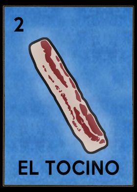 Bacon El Tocino Loteria