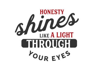 Honesty shines