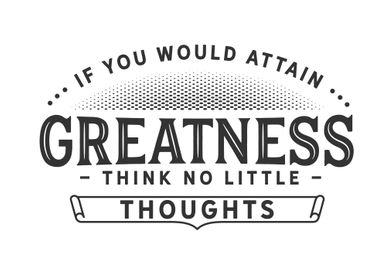 attain greatness