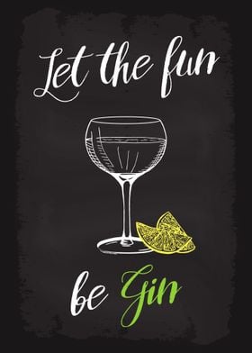 Let the fun be Gin Tonic