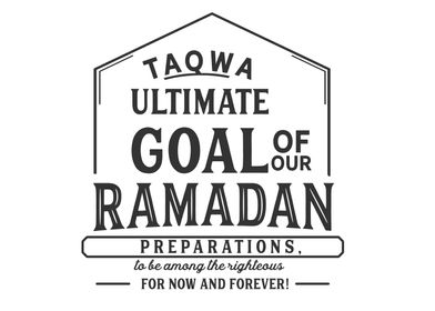 TAQWA is the ultimate goal