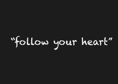 Follow Your Heart