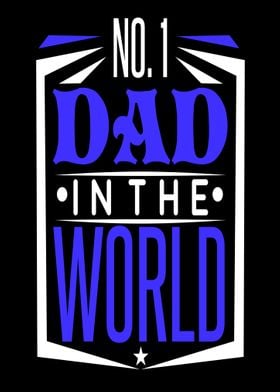 No 1 Dad In The World