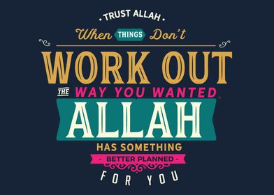 Trust Allah