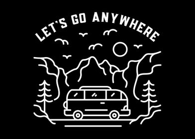 Lets Go Anywhere