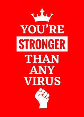Youre stronger than virus