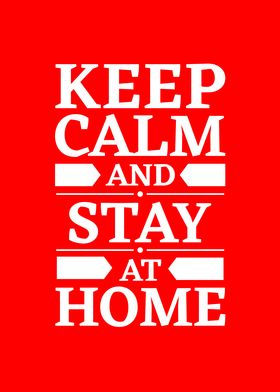 Keep calm and stay at home