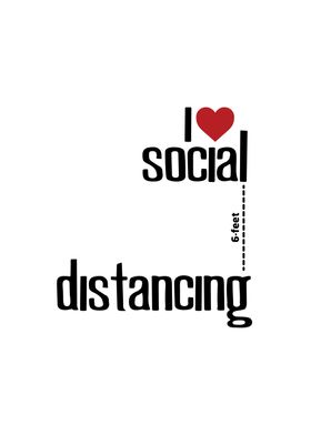 I Love Social Distancing