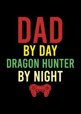 Dad Day Dragon Hunter