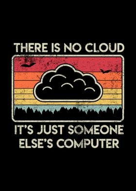 There Is No Cloud