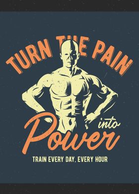 Turn the pain POWER