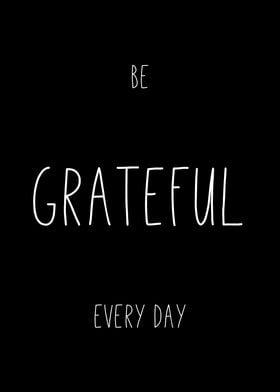 Be Grateful Every Day