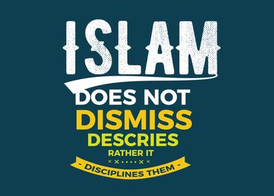 Islam Does not dismiss