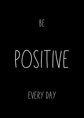 Be Positive Every Day