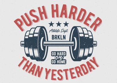 Push Harder than Yesterday