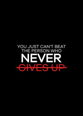 NEVER GIVES UP