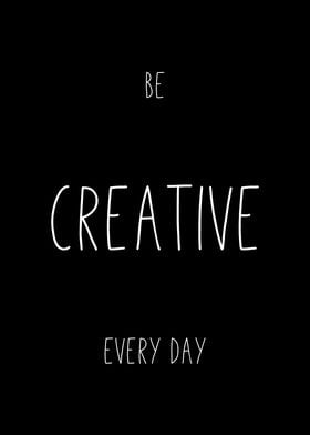 Be Creative Every Day