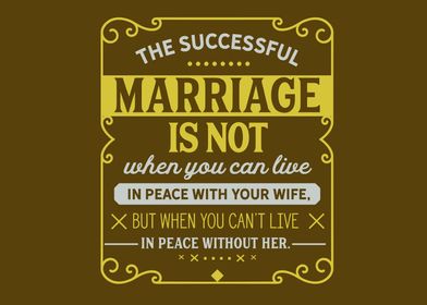 The Successful marriage