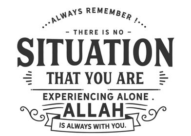 Allah is always with you