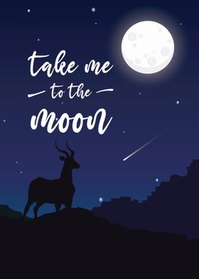 Take me to the moon