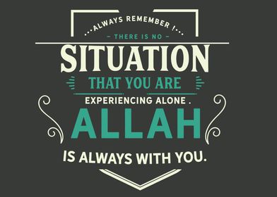 Allah is always with you