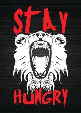 Stay Hungry Lion