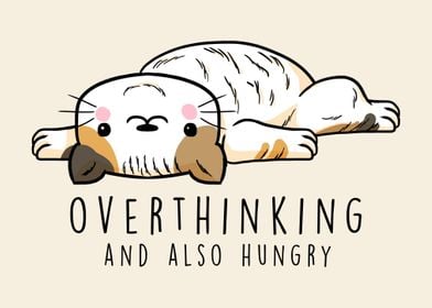 Overthinking And Hungry