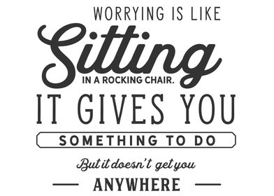 Worrying is like sitting